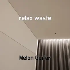 Relax Waste Song Lyrics