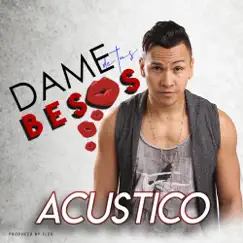 Dame de Tus Besos (Acustico) - Single by Flex album reviews, ratings, credits