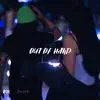 Out of Hand (feat. Rora Wilde) - Single album lyrics, reviews, download