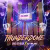 Thunderdome - Single album lyrics, reviews, download