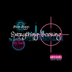 Everything Scoring (feat. NY CHUCK) - Single by Bless Biggz album reviews, ratings, credits