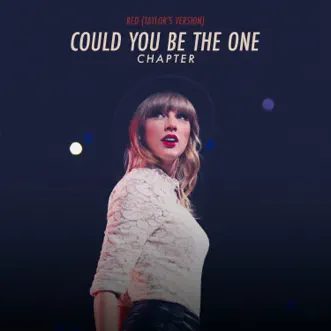 Red (Taylor’s Version): Could You Be The One Chapter - EP by Taylor Swift album download