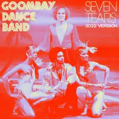 Seven Tears (2022 Version) - Single by Goombay Dance Band album reviews, ratings, credits