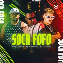 Soca Fofo (feat. É O CAVERINHA & DJ MARIACHI) Song Lyrics