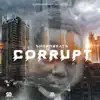 Corrupt - Single album lyrics, reviews, download
