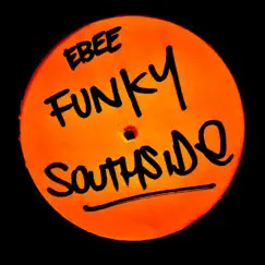 Funky Southside - Single by Ebee album reviews, ratings, credits