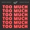 Too Much - Single (feat. SassieTheCap) - Single album lyrics, reviews, download