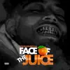 Face of the Juice - Single album lyrics, reviews, download