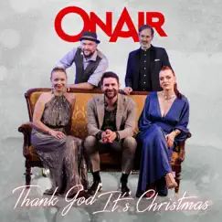 Thank God It's Christmas - Single by ONAIR album reviews, ratings, credits