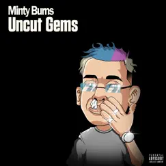 Uncut Gems - Single by Minty Burns album reviews, ratings, credits