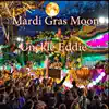 Mardi Gras Moon (feat. Sir Charles Dandridge) - Single album lyrics, reviews, download