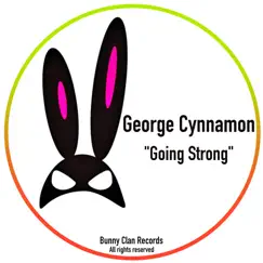 Going Strong - Single by George Cynnamon album reviews, ratings, credits
