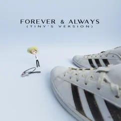 Forever & Always (Tiny's Version) Song Lyrics