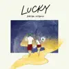 Lucky (Slowed & Reverbed) - Single album lyrics, reviews, download