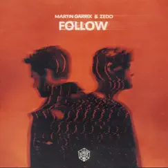 Follow - Single by Martin Garrix & Zedd album reviews, ratings, credits