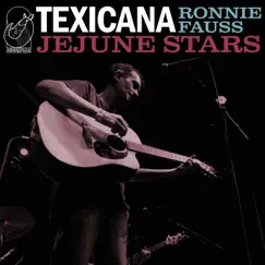 Jejune Stars (feat. Ronnie Fauss) - Single by Texicana album reviews, ratings, credits