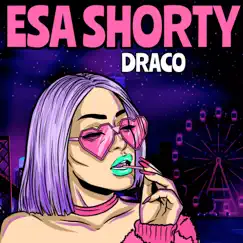 Esa Shorty - Single by Draco album reviews, ratings, credits