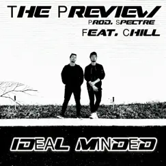 The Preview (feat. ChiLL) - Single by Ideal Minded album reviews, ratings, credits