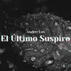 El último suspiro - Single album lyrics, reviews, download