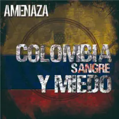 Colombia sangre y miedo by Amenaza album reviews, ratings, credits