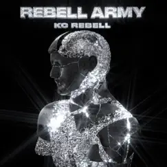 Rebell Army by KC Rebell album reviews, ratings, credits