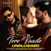 Tere Vaaste (Unplugged) song lyrics