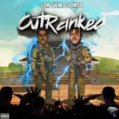Outranked (feat. LOM Lo) by LOM Twin album reviews, ratings, credits