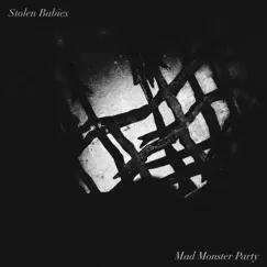 Mad Monster Party - Single by Stolen Babies album reviews, ratings, credits