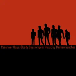 Reservoir Dogs: Bloody Days Song Lyrics