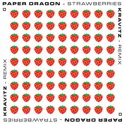 Strawberries (Kravitz Remix) - Single by Paper Dragon album reviews, ratings, credits