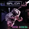 Estás Dormida - Single album lyrics, reviews, download