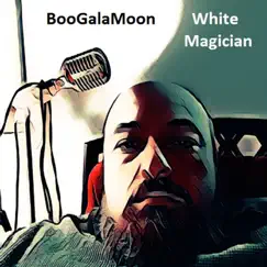 White Magician - Single by BooGalaMoon album reviews, ratings, credits
