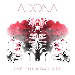 I've Got a Bad Side - Single by ADONA album reviews, ratings, credits