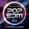 Pop Edm 2023 album lyrics, reviews, download