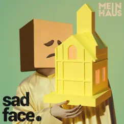 Mein Haus - EP by Sad face. album reviews, ratings, credits