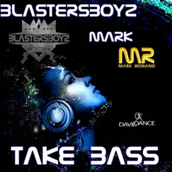 Take Bass (BlastersBoyz EDM Remix) Song Lyrics