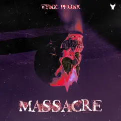 Massacre - Single by VYNX PHONK album reviews, ratings, credits