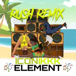 Rush - Single by Iconikkk Element album reviews, ratings, credits