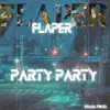 PARTY PARTY - Single album lyrics, reviews, download