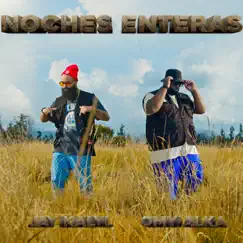 Noches Enteras - Single by Omy Alka & Jay Kalyl album reviews, ratings, credits
