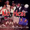 No Hesi (feat. N.A.Floxks, LaxeGz & T Billz) - Single album lyrics, reviews, download
