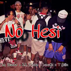 No Hesi (feat. N.A.Floxks, LaxeGz & T Billz) Song Lyrics