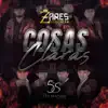 Cosas Claras (feat. Los Zares de Culiacan) - Single album lyrics, reviews, download