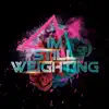 Im Still Weighting - EP album lyrics, reviews, download