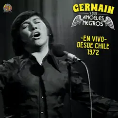 En Vivo Desde Chile 1972 by Germain y sus Angeles Negros album reviews, ratings, credits