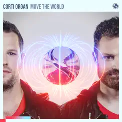 Move the World - Single by Corti Organ album reviews, ratings, credits