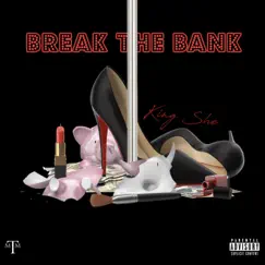 Break the Bank - Single by King She album reviews, ratings, credits