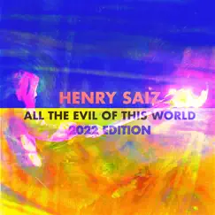 All the Evil of This World - Single by Henry Saiz album reviews, ratings, credits