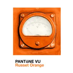 Russet Orange - Single by PANTōNE VU album reviews, ratings, credits