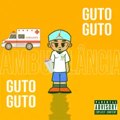 Ambulância - Single by Guto album reviews, ratings, credits